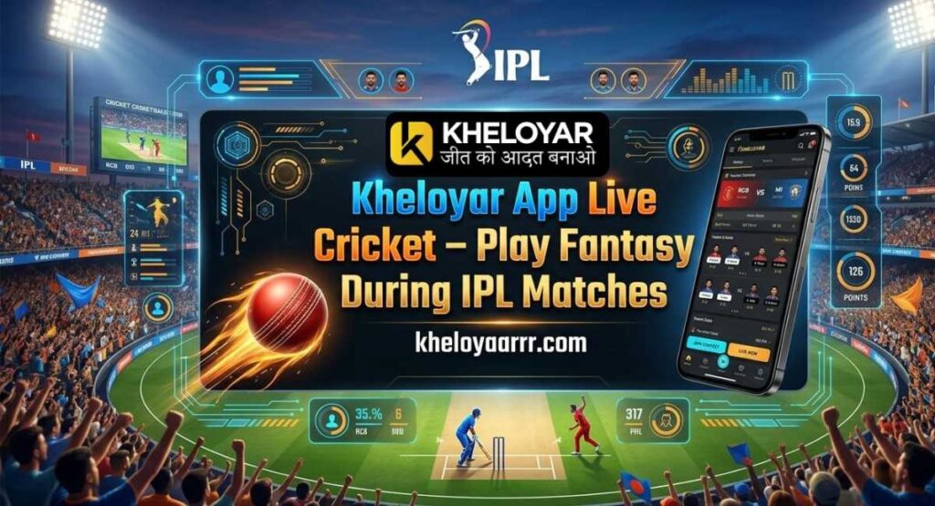 Kheloyar App Live Cricket – Play Fantasy During IPL Matches