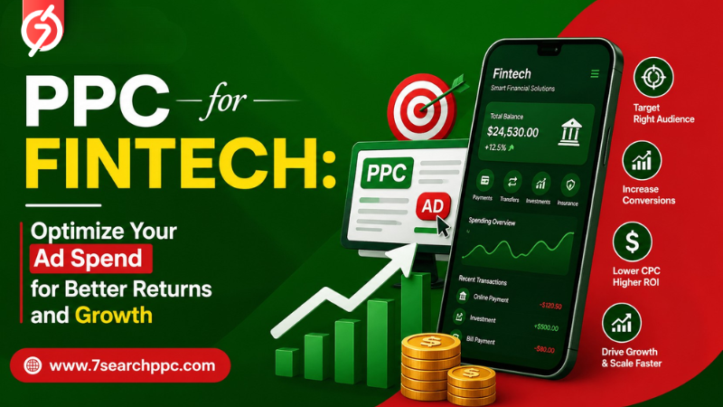 PPC for Fintech: Optimize Your Ad Spend for Better Returns and Growth