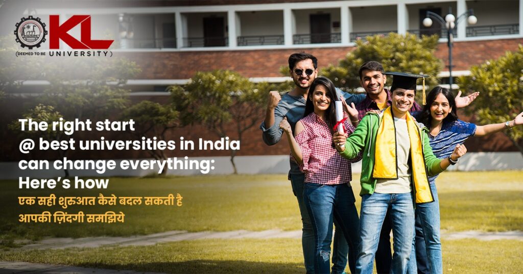 The right start @ best universities in India can change everything: Here’s how