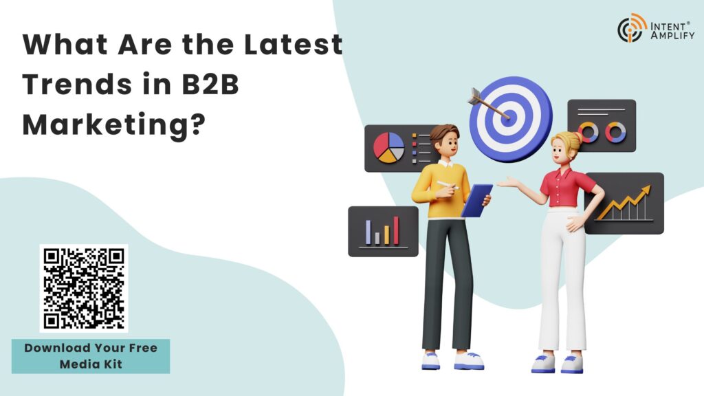 What Are the Latest Trends in B2B Marketing?