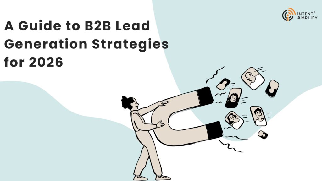 A Guide to B2B Lead Generation Strategies for 2026