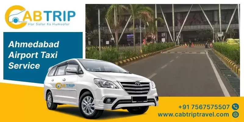 Ahmedabad Airport Taxi Service with Cab Trip Travel
