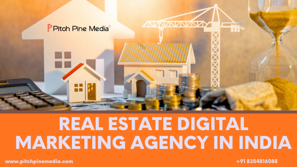 How Can a Real Estate Digital Marketing Agency in India Transform Your Property Business Online?