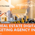 How Can a Real Estate Digital Marketing Agency in India Transform Your Property Business Online?