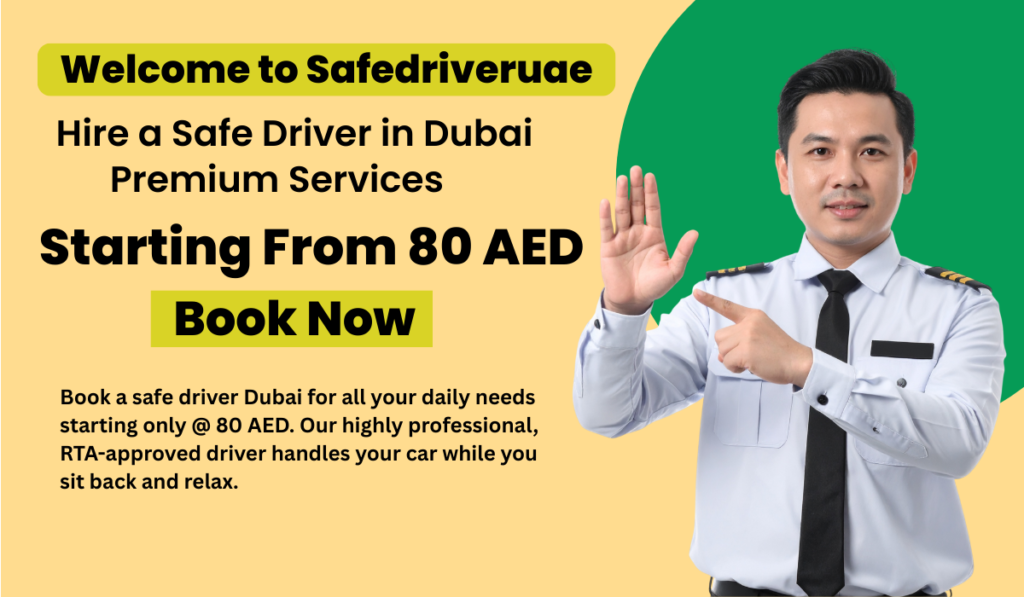 Safe Driver Dubai: Complete Guide to Professional Driver Service in Dubai