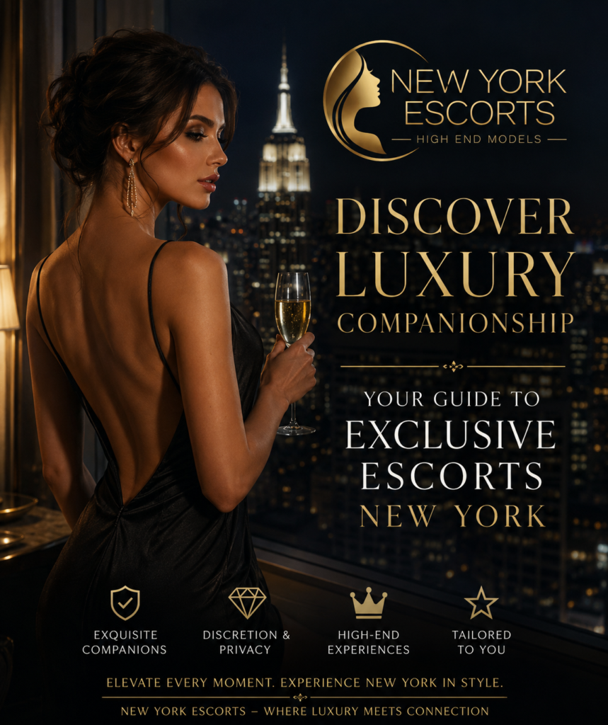 Discover Luxury Companionship: Your Guide to Exclusive Escorts New York