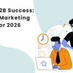 Unlock B2B Success: Content Marketing Tactics for 2026