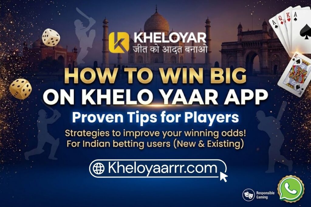 How to Win Big on Khelo yaar app: Proven Tips for Players