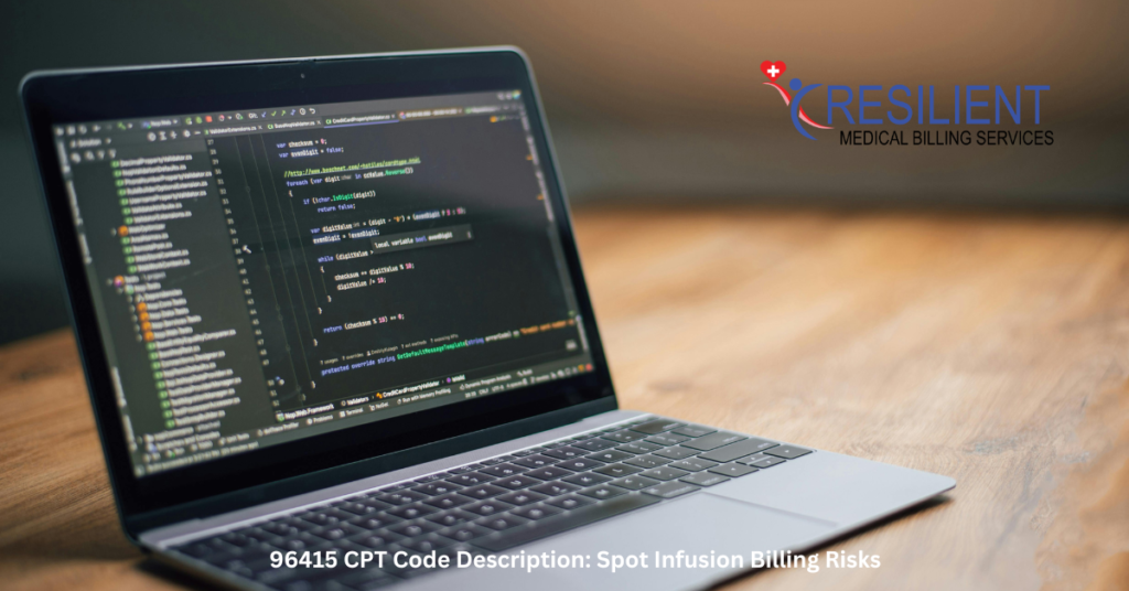 96415 CPT Code Description: Spot Infusion Billing Risks