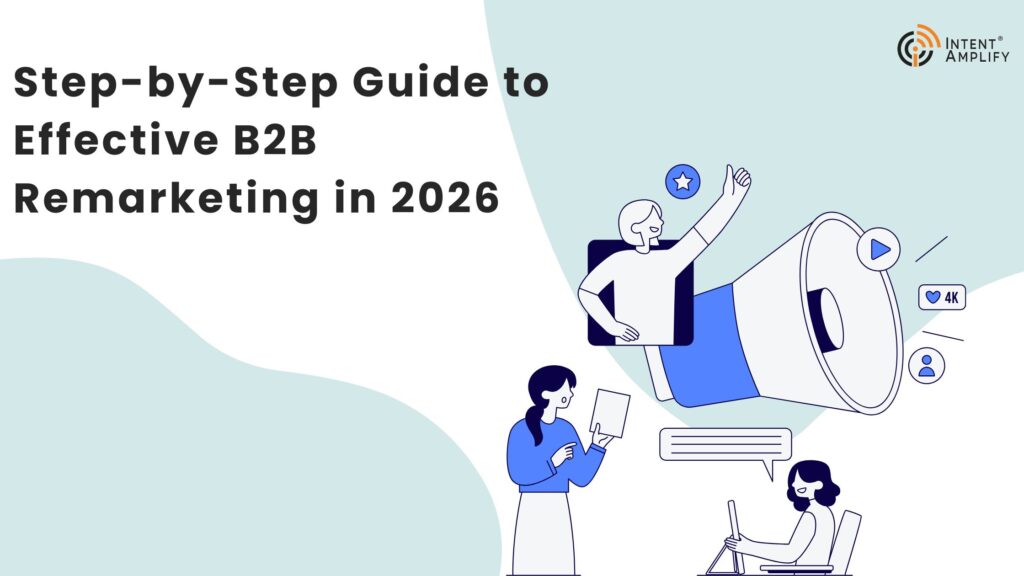 Step-by-Step Guide to Effective B2B Remarketing in 2026