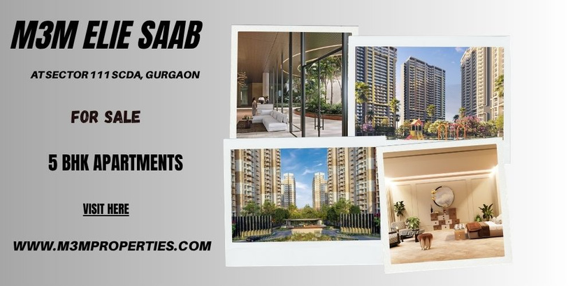 M3M Elie Saab Sector 111 Gurgaon | Your Dream Home Awaits