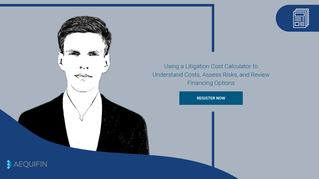 Using a Litigation Cost Calculator to Understand Costs, Assess Risks, and Review Financing Options