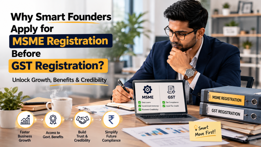 Why Smart Founders Apply for MSME Registration Before GST Registration
