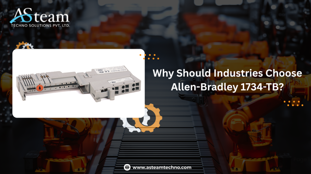 Why Should Industries Choose Allen-Bradley 1734-TB?