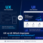 UX vs UI: Which Improves Conversions and Revenue?