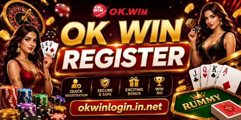 Ok Win Register – Complete Registration Guide & Welcome Rewards