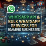 How WhatsApp API & Bulk WhatsApp Services Are Powering Growth for iGaming Businesses