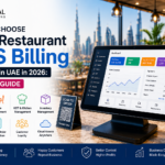 How to choose Best Restaurant POS Billing Software in UAE in 2026: Experts Guide