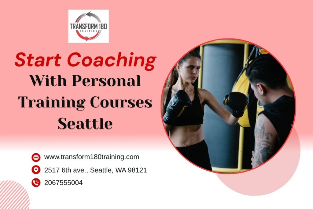 Start Coaching With Personal Training Courses Seattle