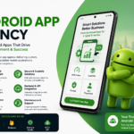 Android App Agency for Custom & Scalable Mobile Solutions