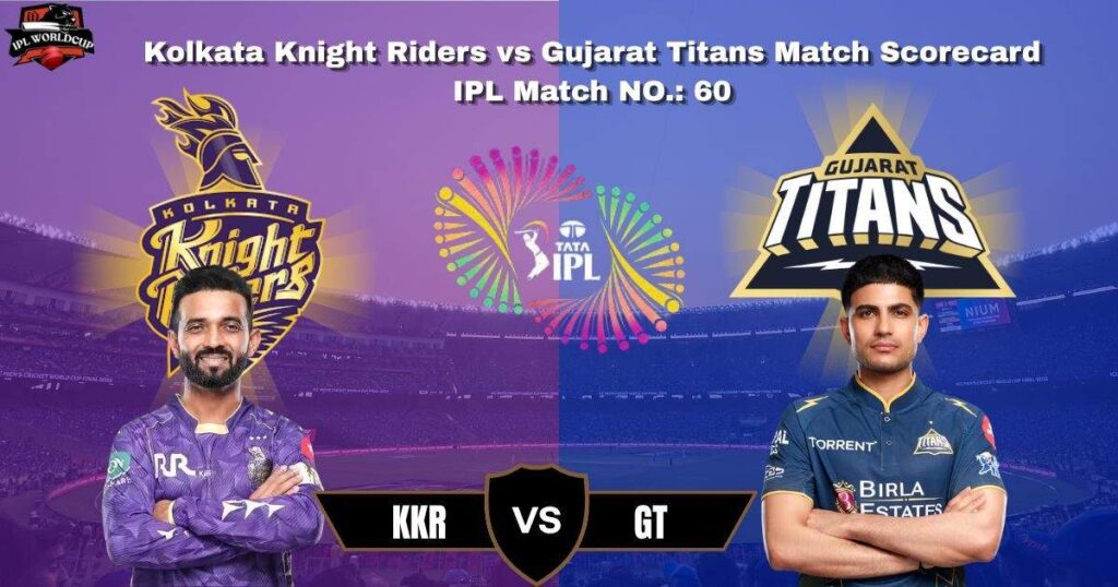 KKR vs GT IPL Match Scorecard IPL 2026 IPL Match no 60