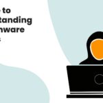 A Guide to Understanding Ransomware Threats