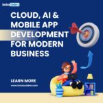 Cloud, AI & Mobile App Development for Modern Business