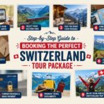 Step-by-Step Guide to Booking the Perfect Switzerland Tour Package