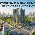 Flat for Sale in Navi Mumbai: A Great Choice for People Who Want to Live in a Modern City | Lifenavi