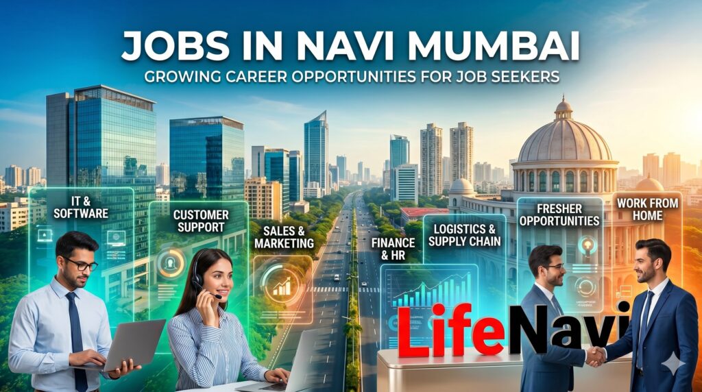 Jobs in Navi Mumbai: Growing Career Opportunities for Job Seekers | Lifenavi