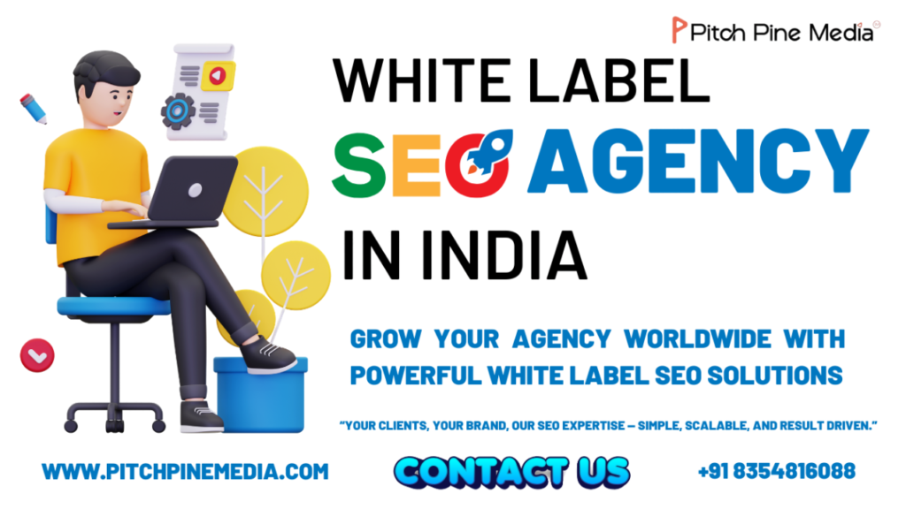 White Label SEO Agency in India for Scalable Agency Growth and Global Expansion