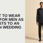 What to wear guide for men as guests to an Indian wedding