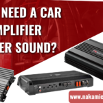 Why You Need a Car Audio Amplifier for Better Sound?