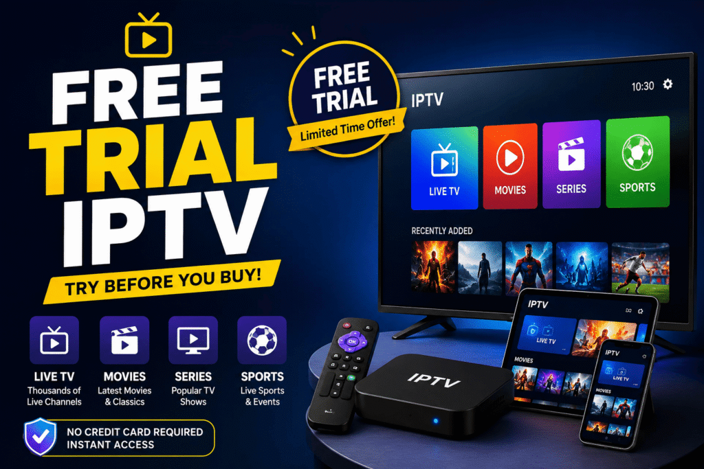 IPTV Free Trial Guide 2026: How to Choose the Best IPTV Service