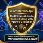 Winmatch365 Apk The Ultimate Guide for Cricket Betting using IPL Cricket ID