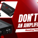 Don’t Buy an Amplifier Before Reading This Guide