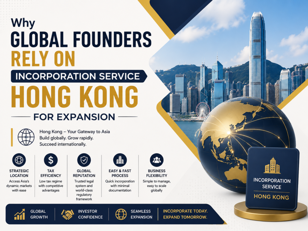 Why Global Founders Rely On incorporation service Hong Kong For Expansion