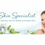 Skin Specialist: Advanced Care for Healthy and Radiant Skin