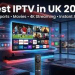 Best IPTV in UK for Live TV, Sports & Movies 2026
