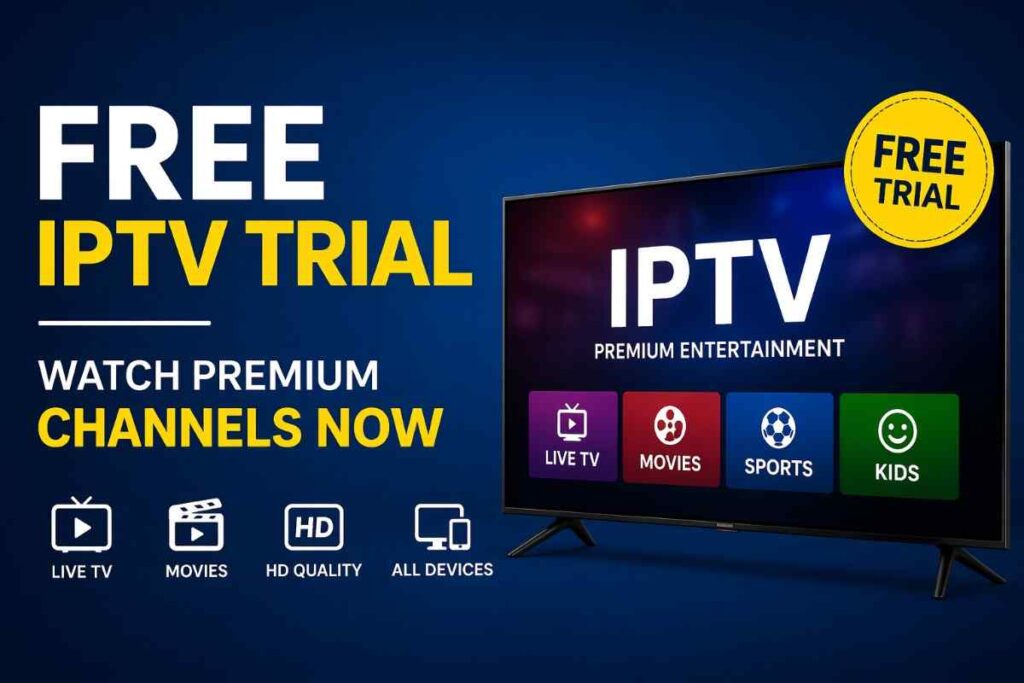 IPTV Free Trial Direct for Live Channel Access