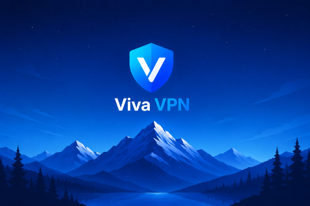 Viva VPN Guide 2026 – Secure, Fast & Private VPN Service