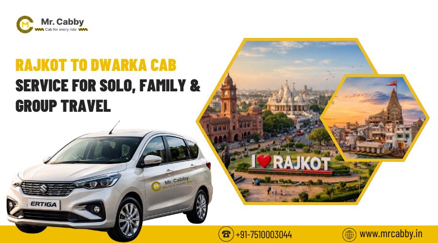 Rajkot to Dwarka Cab Service for Solo, Family & Group Travel