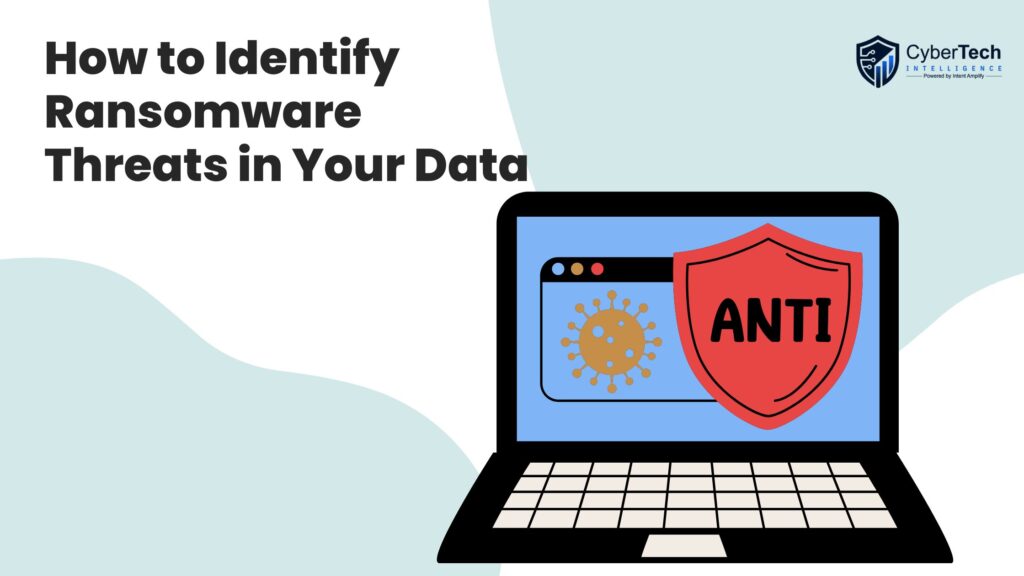 How to Identify Ransomware Threats in Your Data