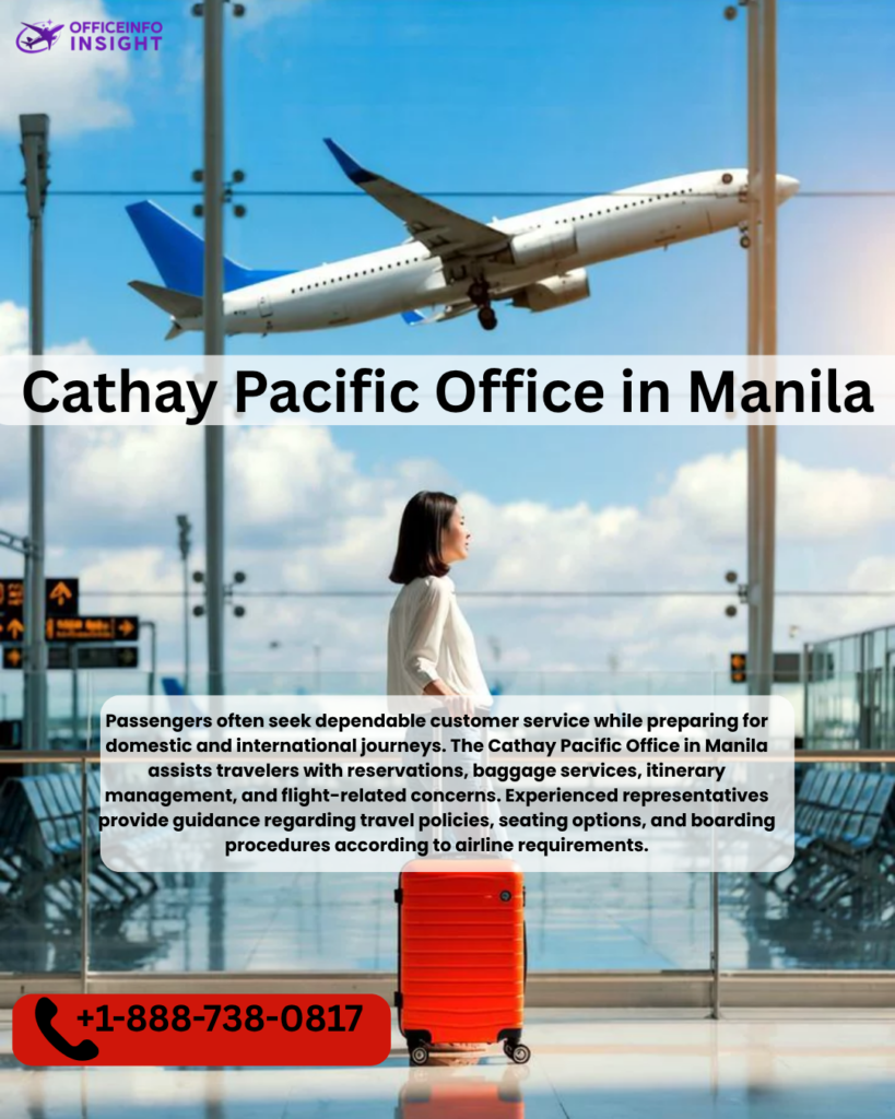 Cathay Pacific Office in Manila +1-888-738-0817