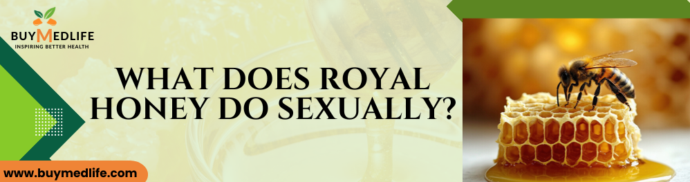Royal Honey Sexually: Benefits, Risks, and Uses
