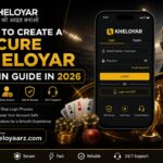 How to Create a Secure Kheloyar Login Guide in 2026