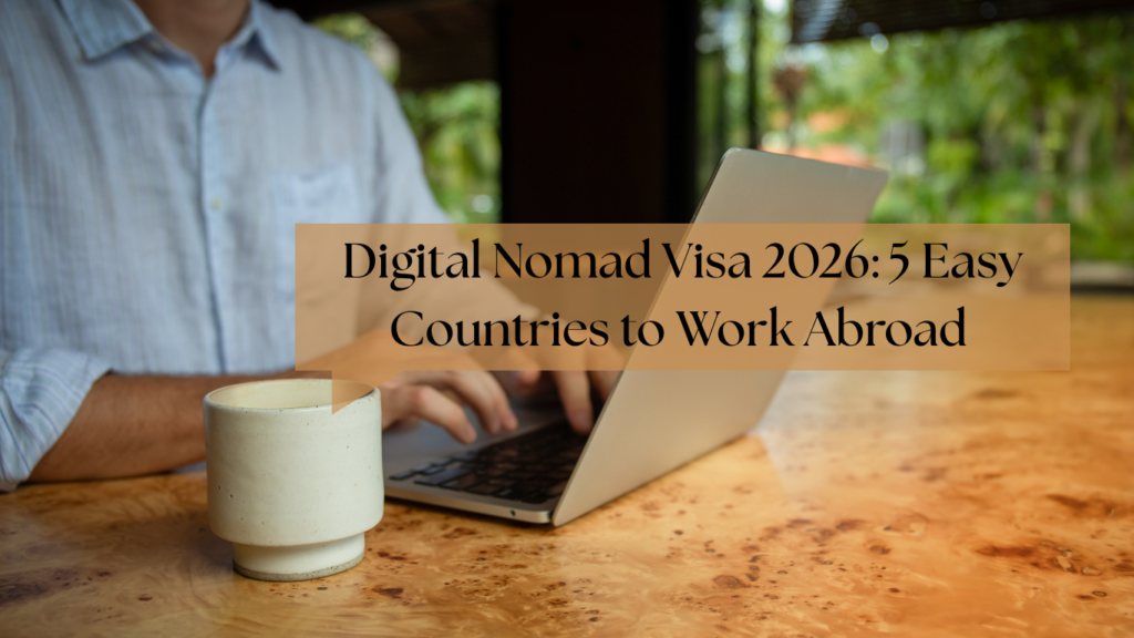 Digital Nomad Visa 2026: 5 Easy Countries to Work Abroad