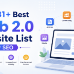 Top 131+ Best Web 2.0 Website List for SEO