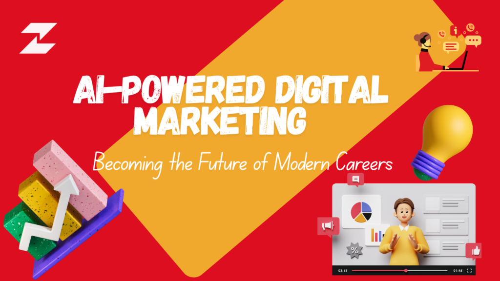 Why AI-Powered Digital Marketing is Becoming the Future of Modern Careers