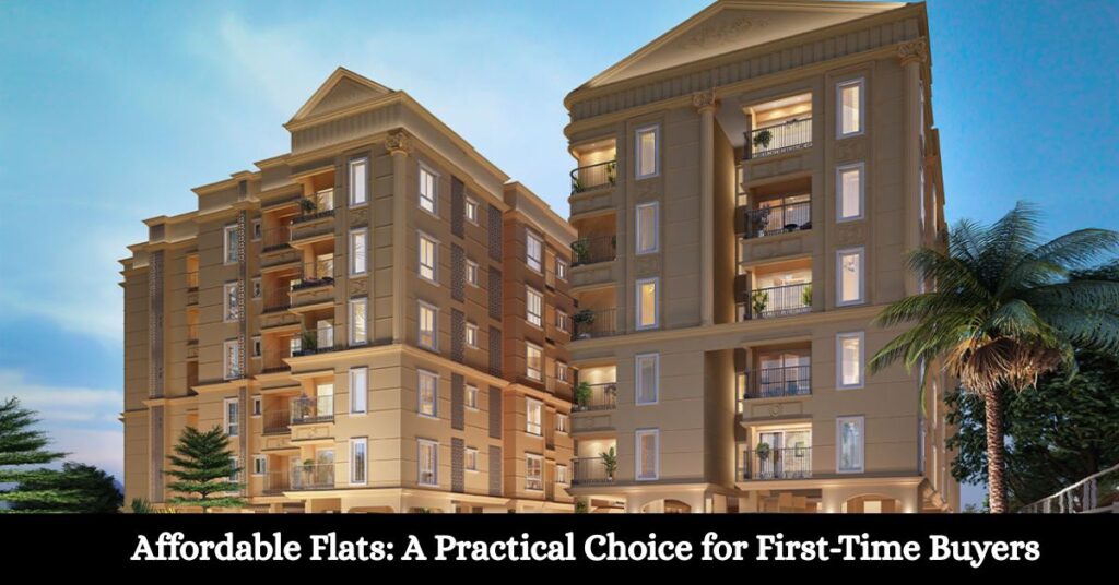 Affordable Flats: A Practical Choice for First-Time Buyers